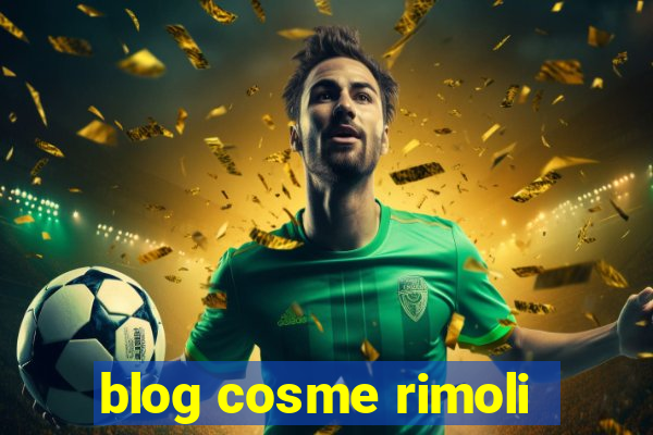 blog cosme rimoli